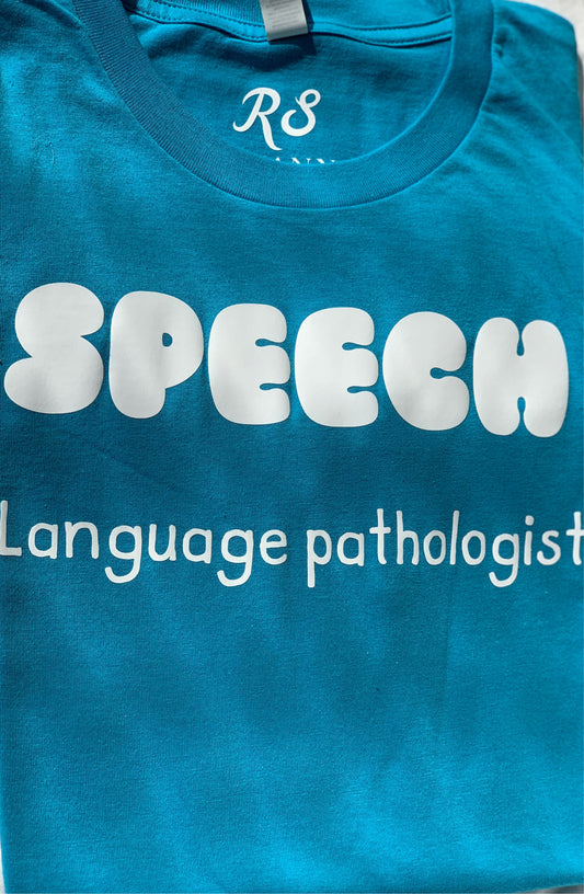 SPEECH LANGUAGE  PATHOLOGIST SHIRT